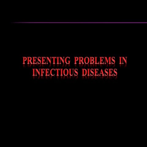19. presenting problems in infectious diseases
