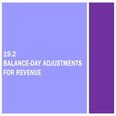 19.2 - Balance-day adjustments for revenue