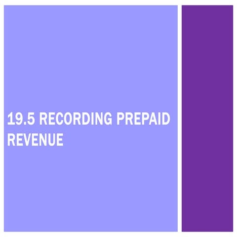 19.5 - Recording prepaid revenue