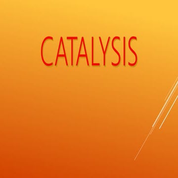 Catalysis FOR EVERY CHEMISRY LOVERS