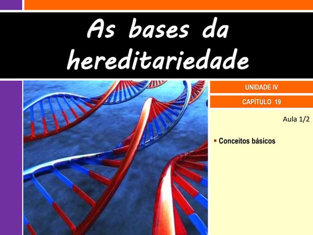 19   bases da hereditariedade
