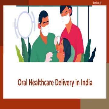 ORAL HEALTHCARE DELIVERY IN INIDA