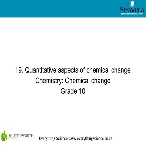 Quantitative aspects of chemical change - grade 10