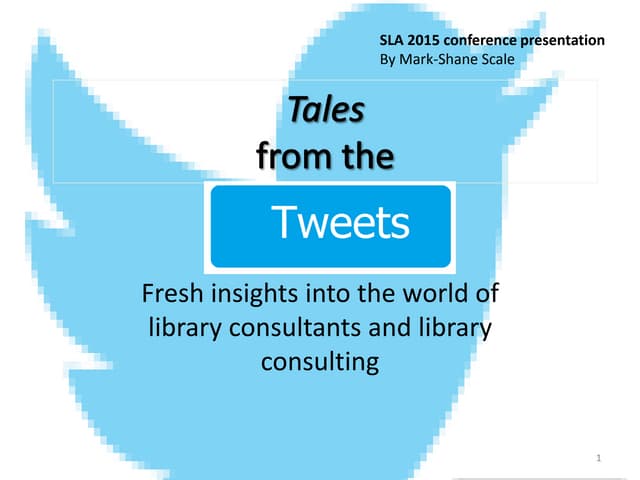 Tales from the tweets: Insights into the World of Library Consulting