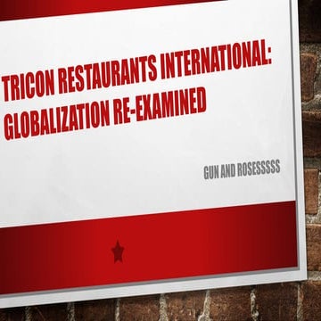 Tricon restaurants international: Globalization Re-examined