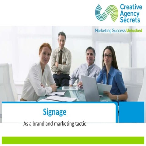 Signage as a brand and marketing tactic
