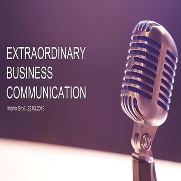 190322_Extraordinary_Business_Communication_Martin_Gross.pdf
