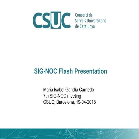 Flash Talks, 7th SIG-NOC Meeting