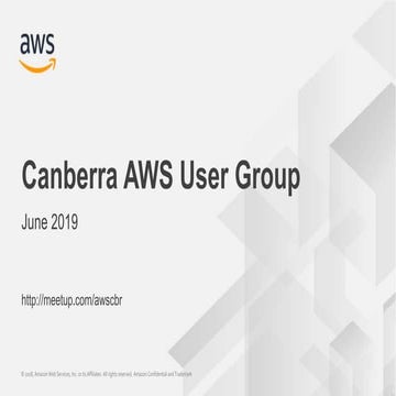 AWS Canberra User Group Into - June 2019