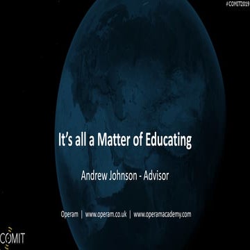 It's all a Matter of Educating #COMIT2019