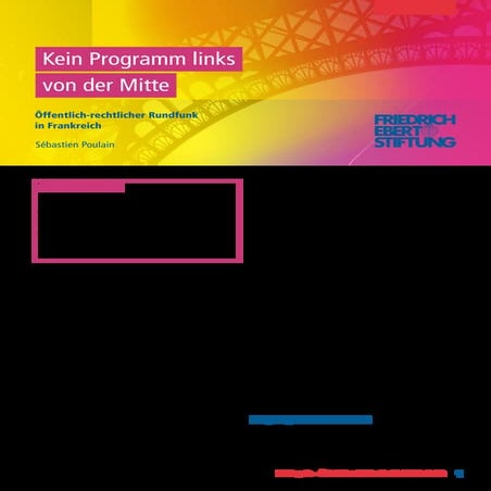Kein Programm links von der Mitte. Öffentlich-rechtlicher Rundfunk in Frankreich
