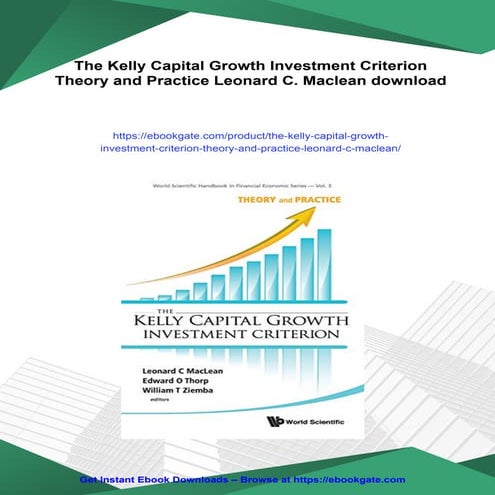 THE KELLY CAPITAL GROWTH INVESTMENT CRITERION THEORY AND PRACTICE WORLD SCIENTIFIC HANDBOOK IN FINANCIAL ECONOMICS PDF visual data 7
