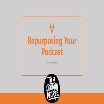 Repurposing Your Podcasts