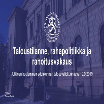 Pääjohtaja Olli Rehn: Taloustilanne, rahapolitiikka ja rahoitusvakaus