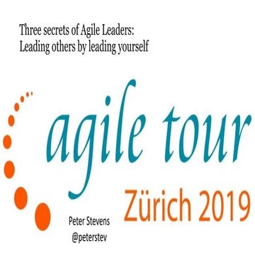 Agile Tour Zurich Three Secrets of Agile Leaders