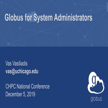 Globus for System Administrators (CHPC 2019 - South Africa)