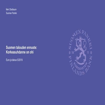 Toimistopäällikkö Meri Obstbaum: Suomen talouden ennuste: Korkeasuhdanne on o...