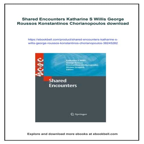 Shared Encounters Katharine S Willis George Roussos Konstantinos Chorianopoulos