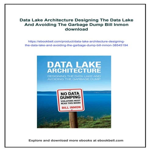 Data Lake Architecture Designing The Data Lake And Avoiding The Garbage ...
