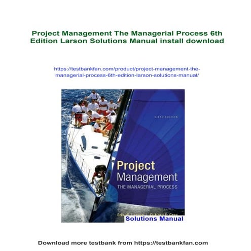 Project Management The Managerial Process 6th Edition Larson Solutions Manual