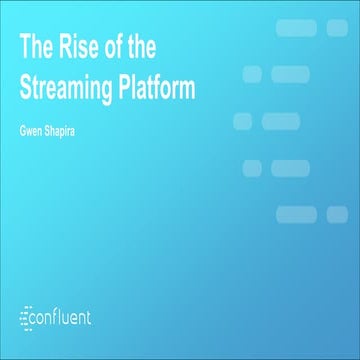 Big Data LDN 2017: The Rise Of The Streaming Platform