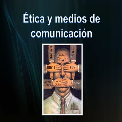 Ética y Medios de Comunicacion
