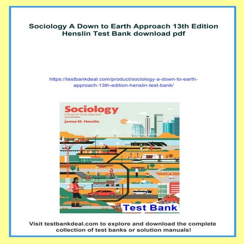 Sociology A Down to Earth Approach 13th Edition Henslin Test Bank | PDF