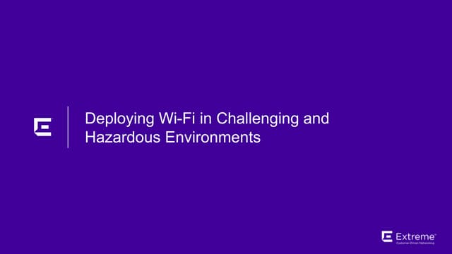 Hazardous & Challenging Wi-Fi Deployments
