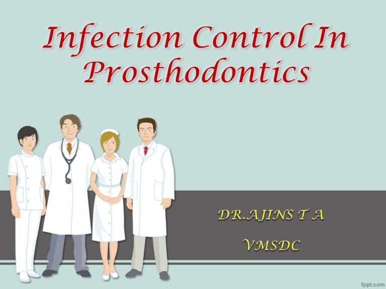 INFECTION CONTROL IN PROSTHODONTICS