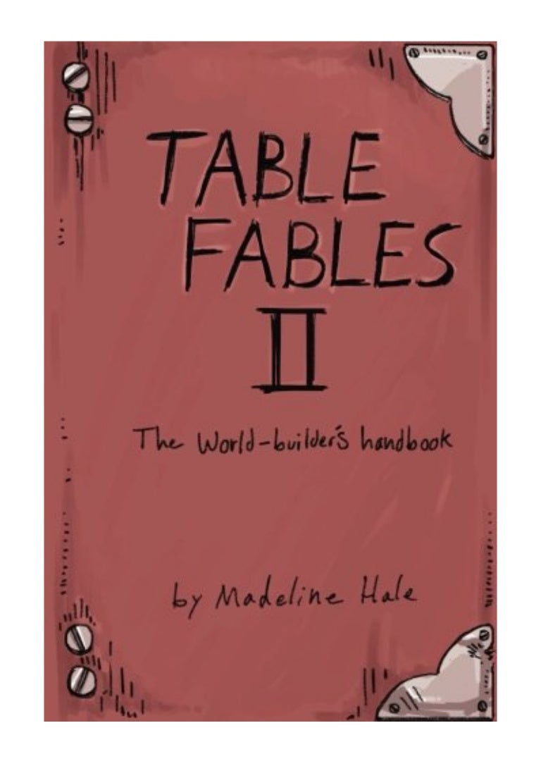 Table Fables II PDF Madeline Hale The WorldBuilder's Handbook