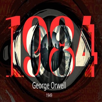 Critical Analysis of the Novel, 1984 by George Orwell