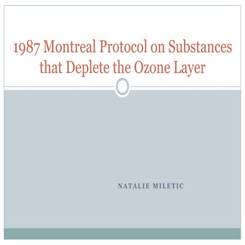 1987 montreal protocol on substances that deplete the | PPTX