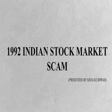1992 INDIAN STOCK MARKET SCAM Harshad Mehta