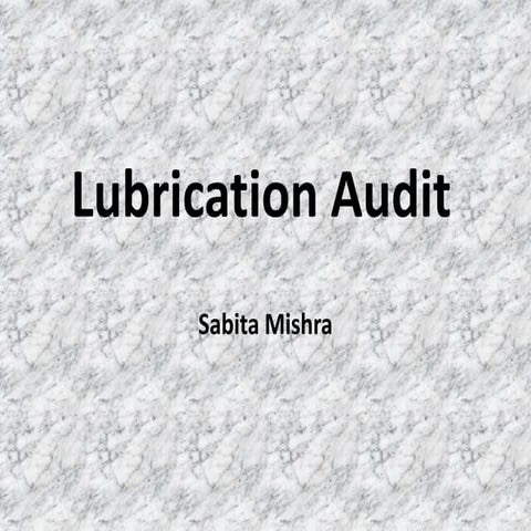 199544021-How-to-conduct-Lubrication-Audit.ppt