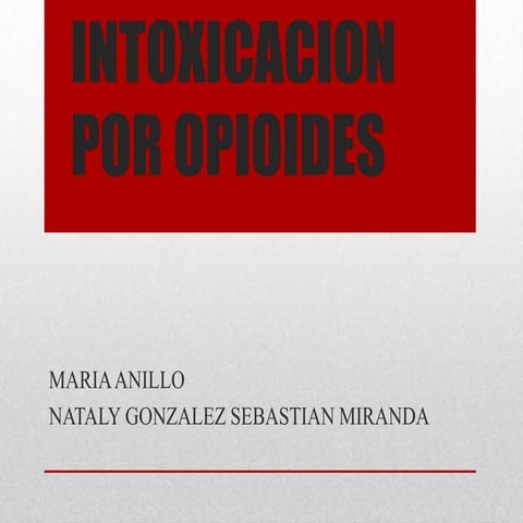 Intoxicación por Opioides.