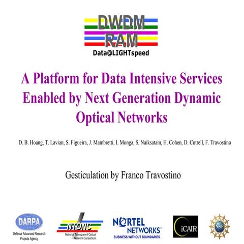 A Platform for Data Intensive Services Enabled by Next Generation Dynamic Opt...