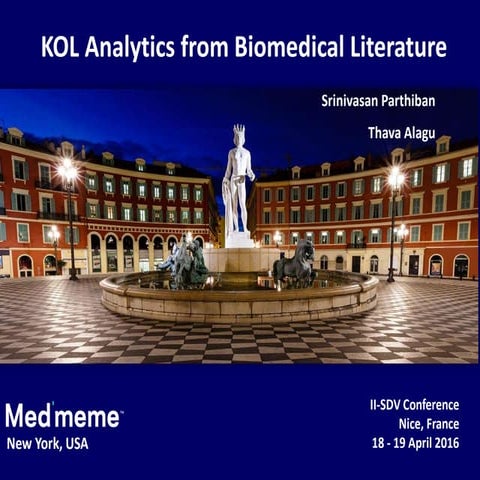 II-SDV 2016 Srinivasan Parthiban - KOL Analytics from Biomedical Literature