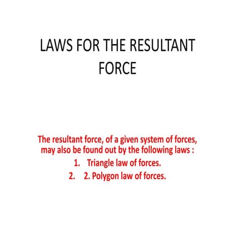 LAWS FOR THE RESULTANT FORCE