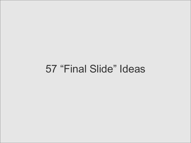 19 Final Slide Ideas For Concluding Your Presentation