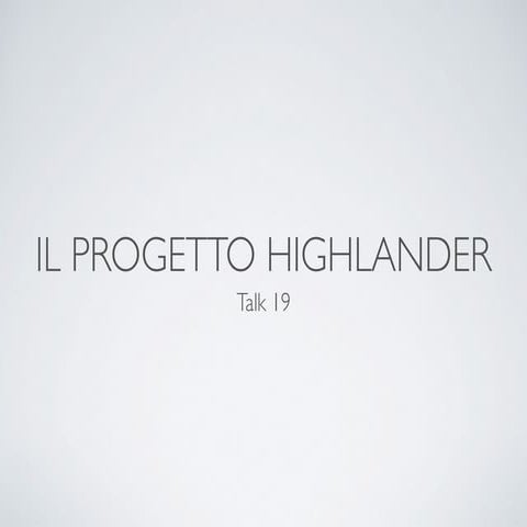 19 - The Highlander Project