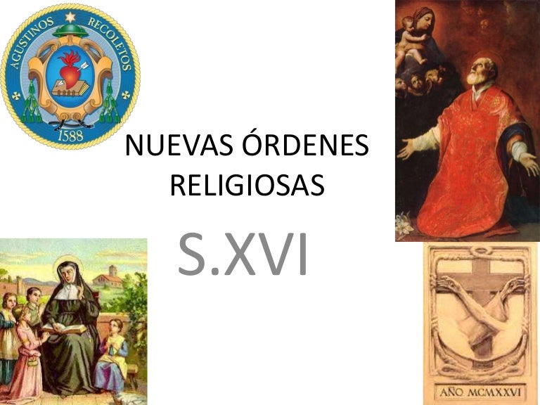 19 nuevas órdenes religiosas s.xvi 19 nuevas órdenes religiosas s.xvi
