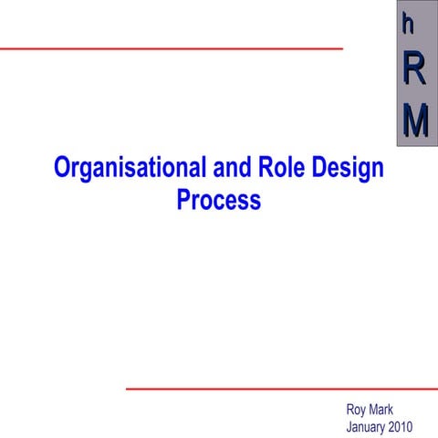 Organisational And Role Design Process   January 2010