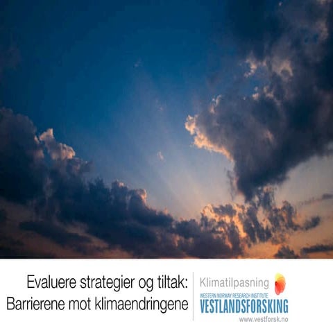 Prosessfase 4  Evaluere strategier og tiltak,  barrierene mot klimaendringene