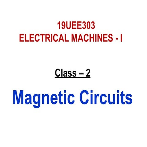 19UEE303 Class magnetic circuits conceots.pptx