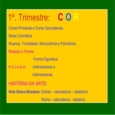 1a. a u l a  cor- (cores primárias e cores complementares)