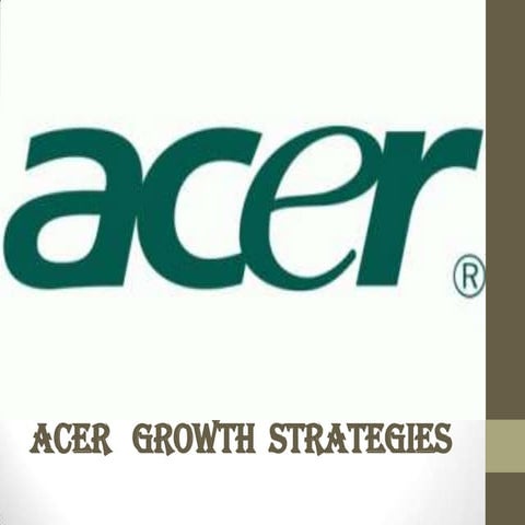 1)  Acer   Growth  Strategies