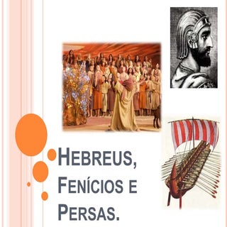1° ano EM - Hebreus, fenícios e Persas