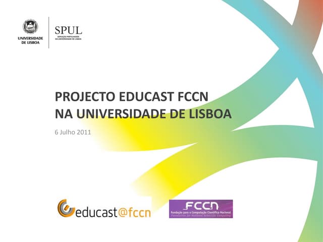 Projecto EDUCAST FCCN na ULisboa - e-Learning na Universidade de Lisboa