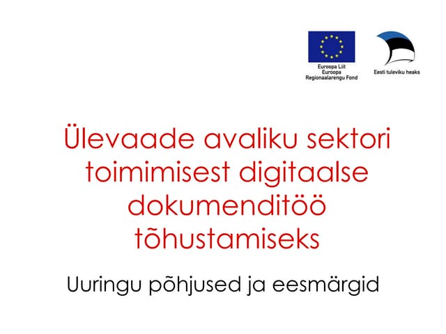 Ülevaade avaliku sektori toimimisest digitaalse dokumenditöö tõhustamiseks