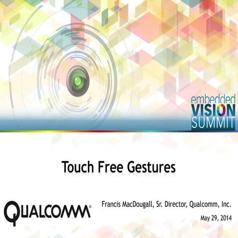 "Vision-Based Gesture User Interfaces," a Presentation from Qualcomm